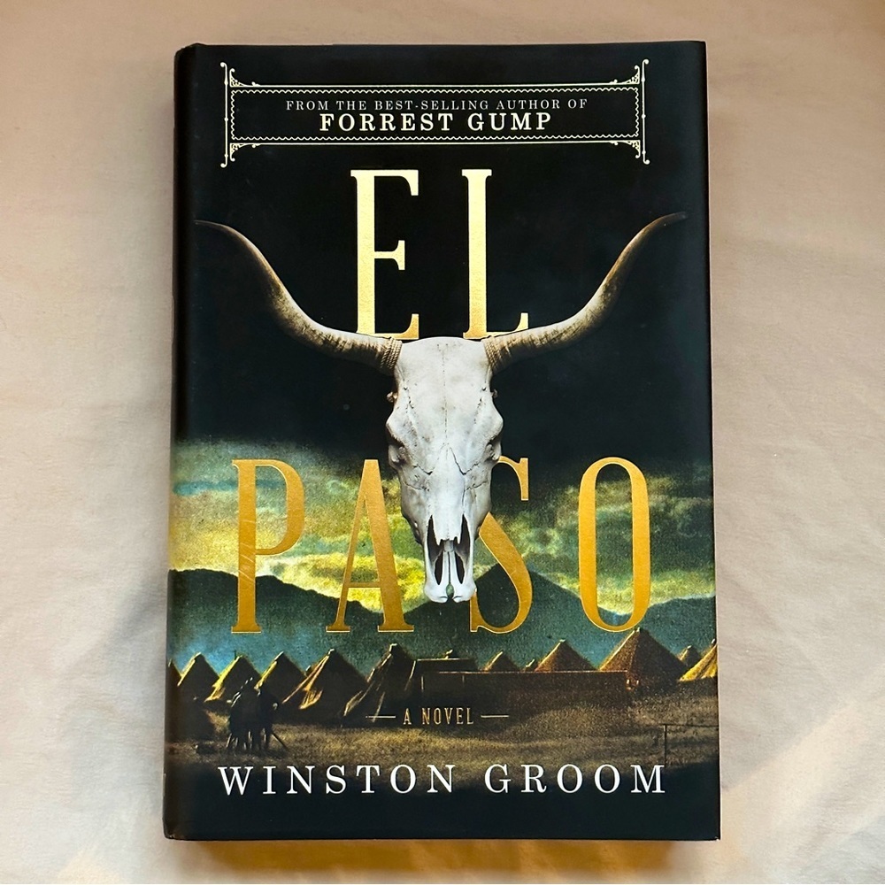 El Paso: A Novel by Winston Groom | Western Fiction, Adventure | Hardcover Book